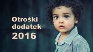 Otroški dodatek 2016 – višina in datumi izplačil