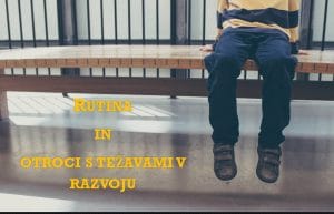 Je rutina primerna za vsakega otroka?