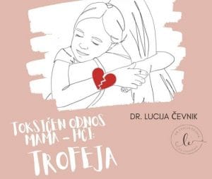 Toksičen odnos med mamo in hčerko: TROFEJA